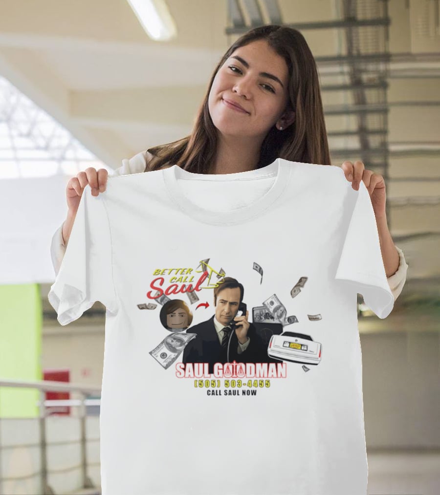 Better Call Saul Goodman 505 503 4455 Call Now T-Shirt