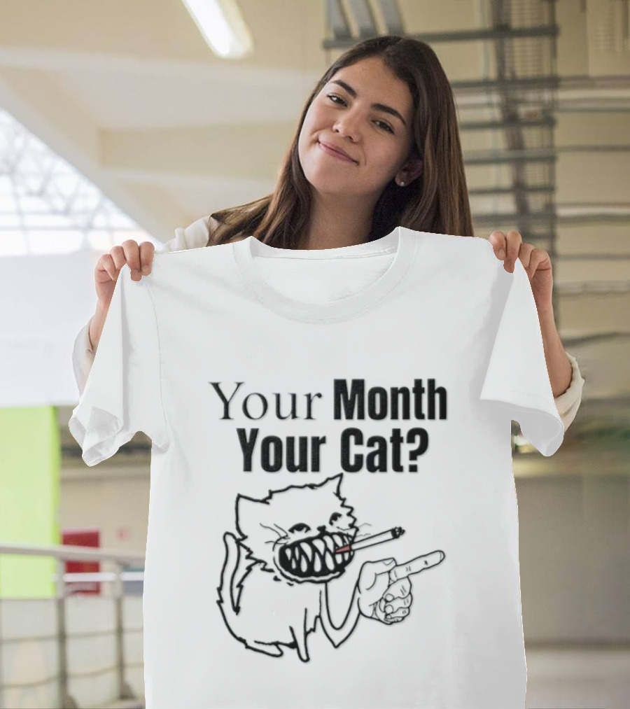 Your Month Your Cat Smoking Drawing T-Shirt