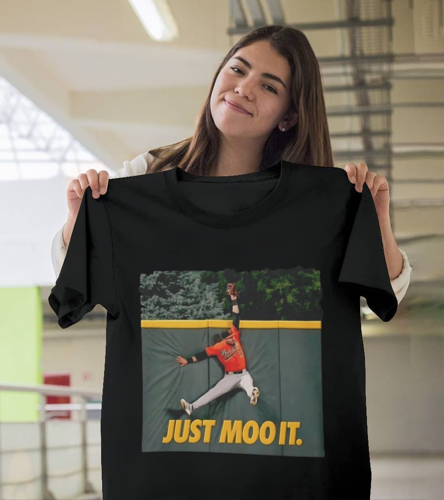 Just Moo It The Catch Baltimore Orioles Colton Cowser Baseball 2026 T-Shirt