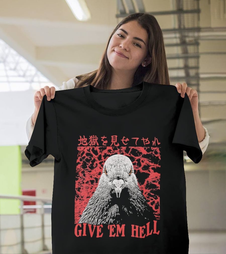 Give 'Em Hell Pigeon Bird T-Shirt