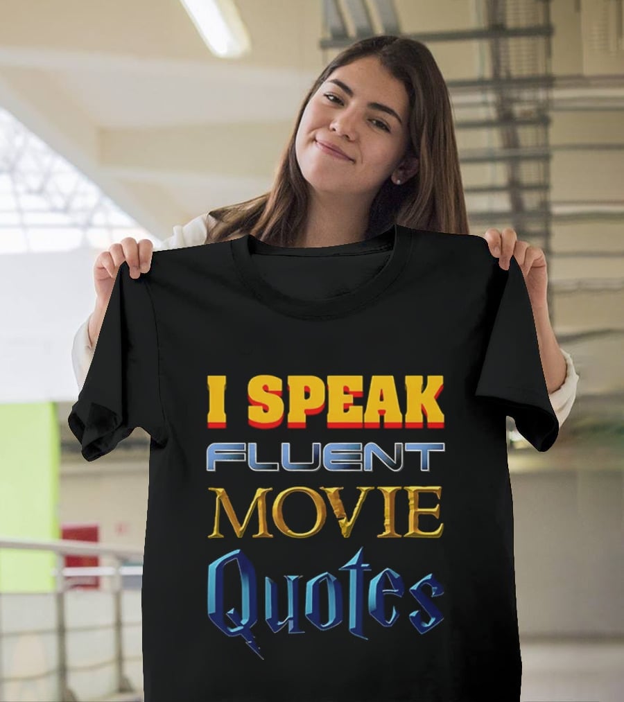 I Speak Fluent Movie Quotes Wizard Adventure Cinema Lovers T-Shirt