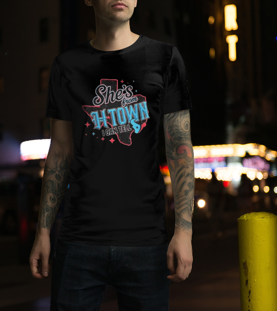 She's From H Town Texas Stars I Can Tell T-Shirt