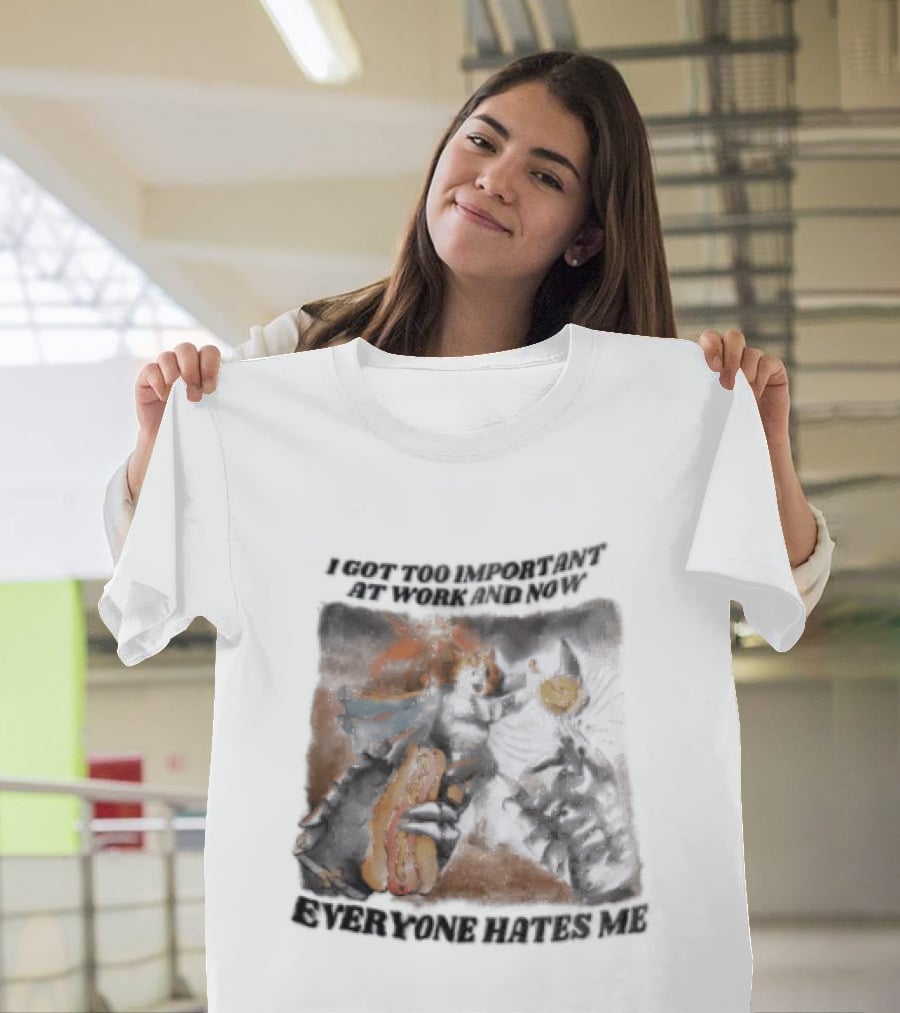 I Got Too Important At Work And Now Everyone Hates Me Surreal Monster T-Shirt