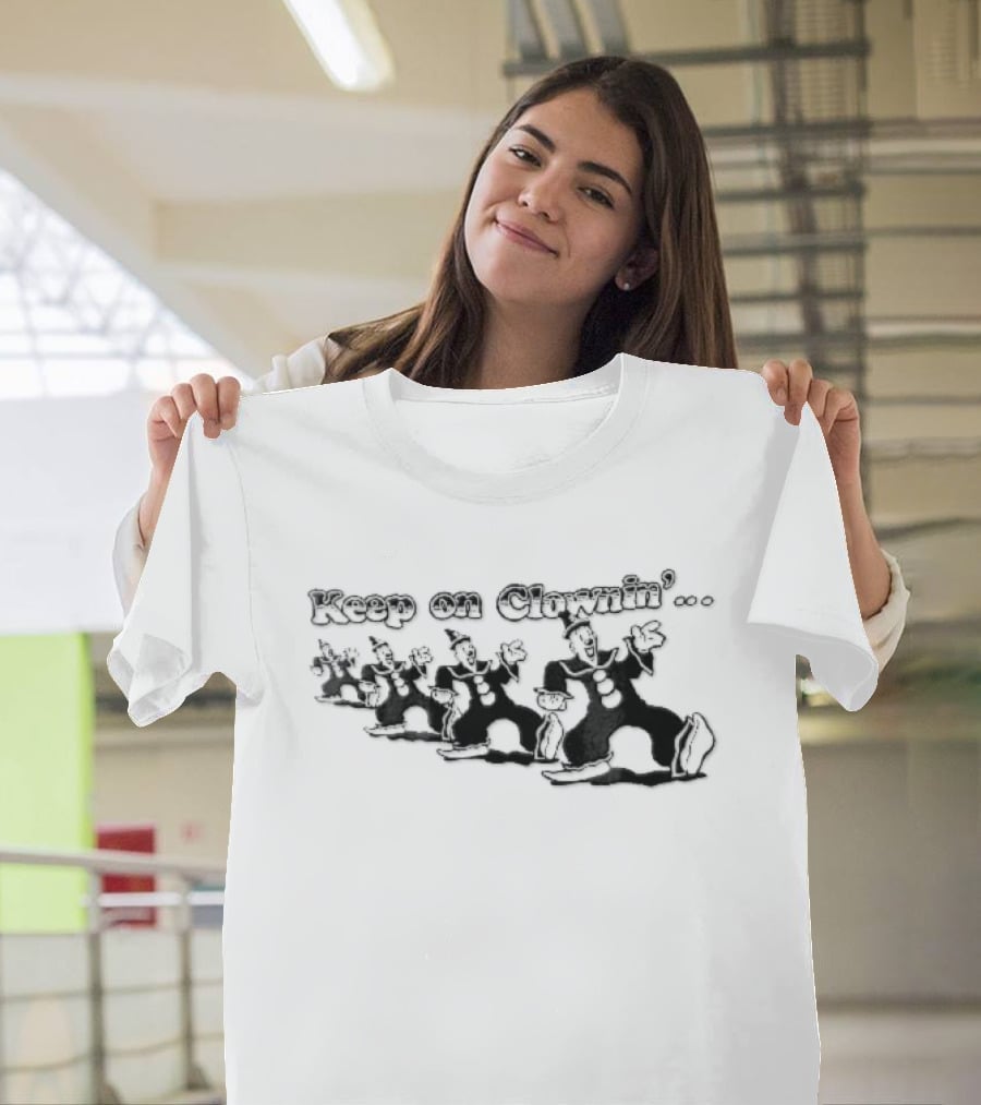 Keep On Clownin Dancing Clowns Fun Party Vibes T-Shirt