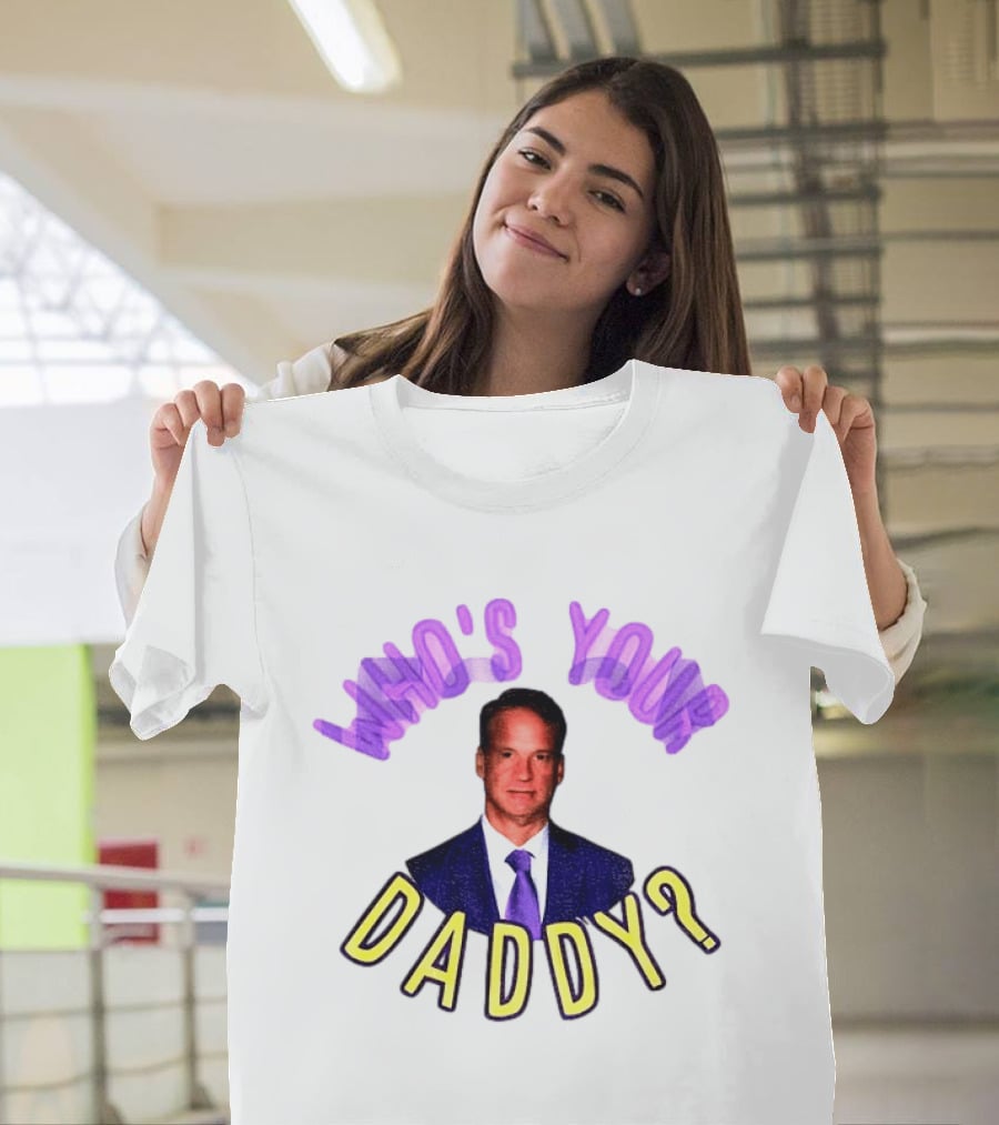 Lane Kiffin Who's Your Daddy LSU Coach Football Humor T-Shirt