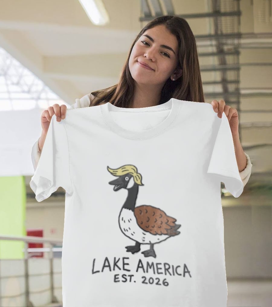 Lake America Goose Est 2026 Trump Hair T-Shirt