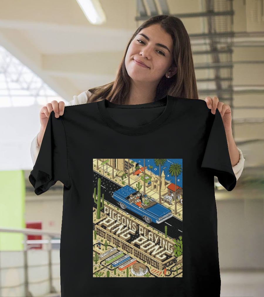 Pigeons Playing Ping Pong Best Of The West Halloween 2026 West Coast Run Arizona California October 29 November 1 T-Shirt