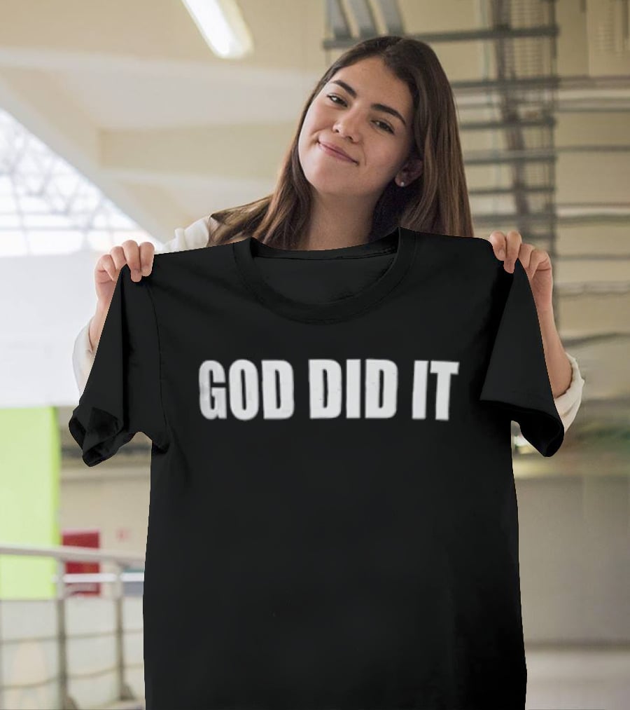 GOD DID IT Religious Faith Statement In Bold White T-Shirt