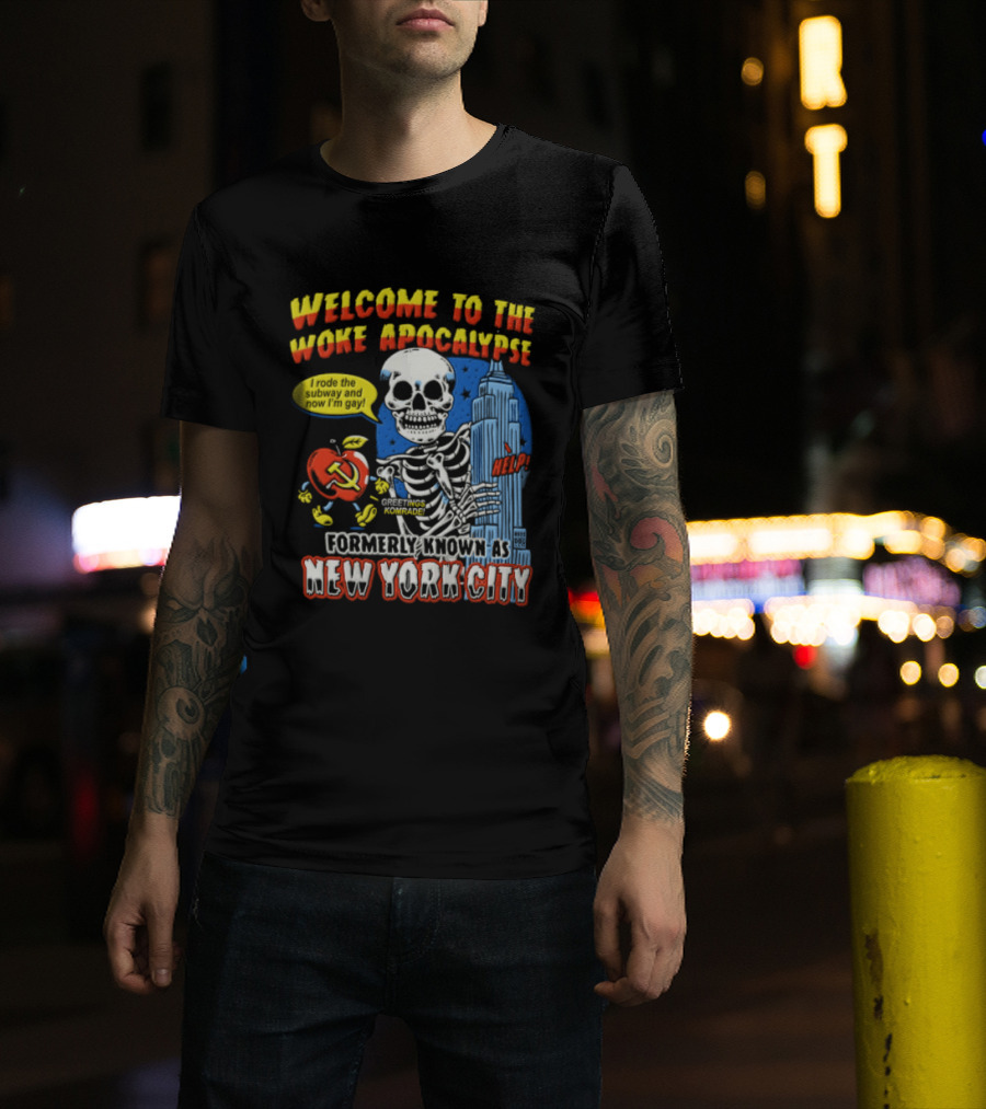 Welcome To The Woke Apocalypse Formerly Known As New York City Skeleton Empire State Building Hammer And Sickle T-Shirt