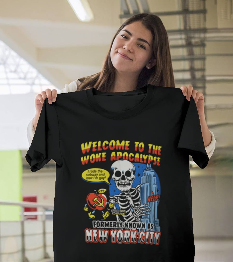 Welcome To The Woke Apocalypse Formerly Known As New York City Skeleton Empire State Building Hammer And Sickle T-Shirt