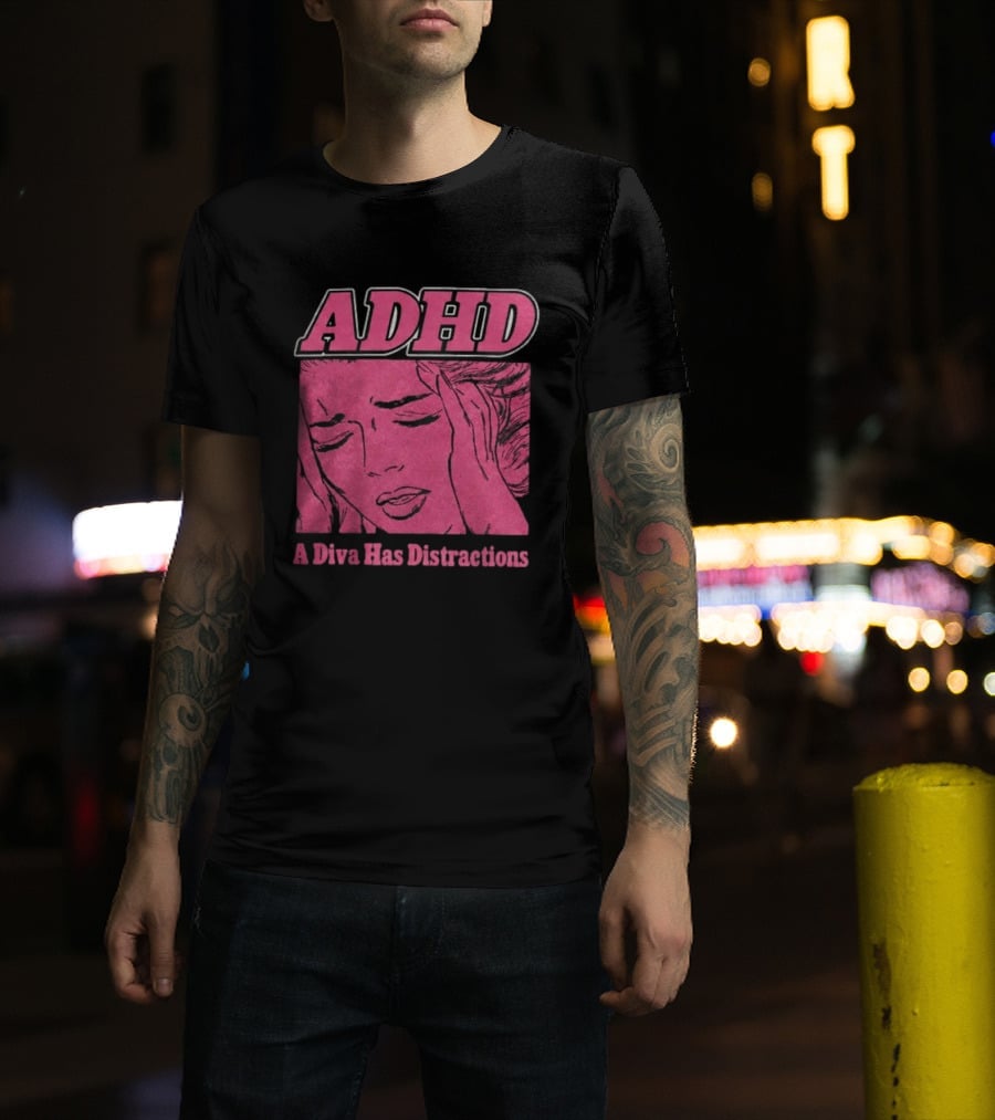 ADHD A Diva Has Distractions Pop Art Comic Style Image T-Shirt
