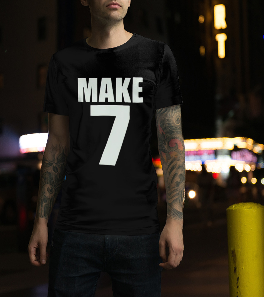 Make 7 Up Yours T-Shirt