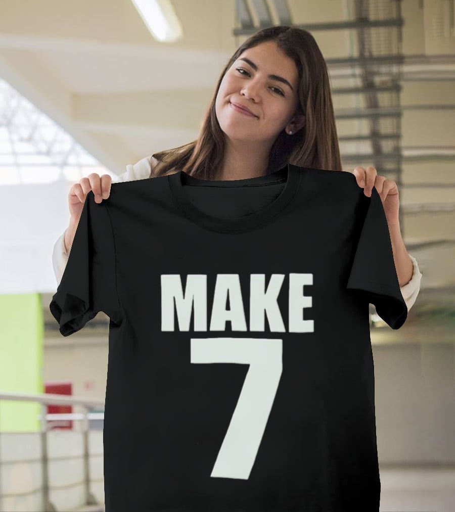 Make 7 Up Yours T-Shirt