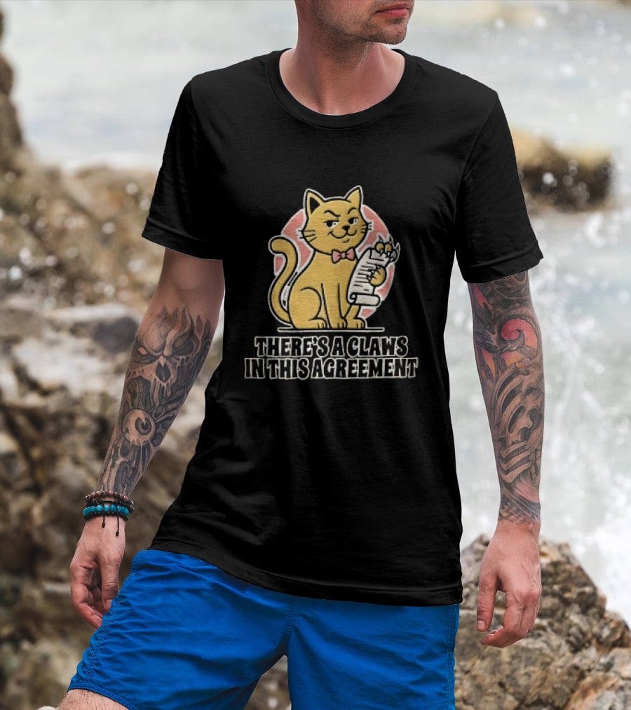 There's A Claws In This Agreement Smirking Cat Holding Document Scroll T-Shirt
