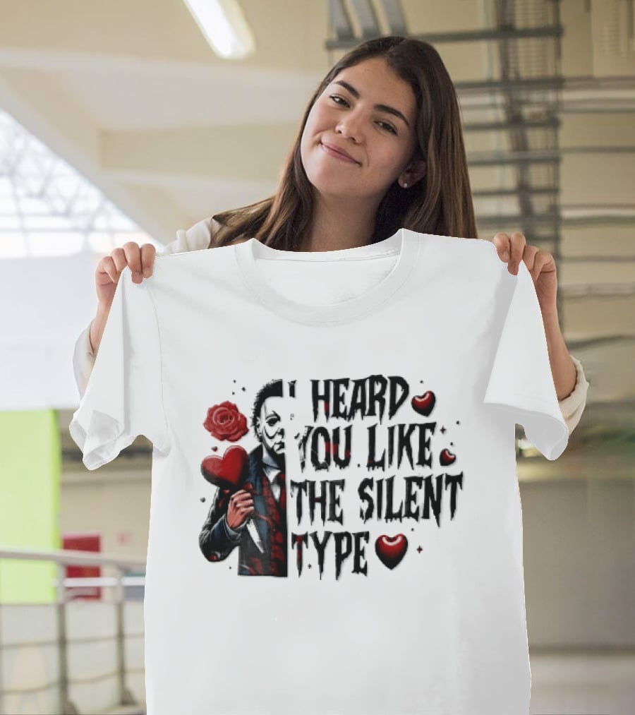 I Heard You Like The Silent Type Michael Myers Heart Knife Red Roses T-Shirt