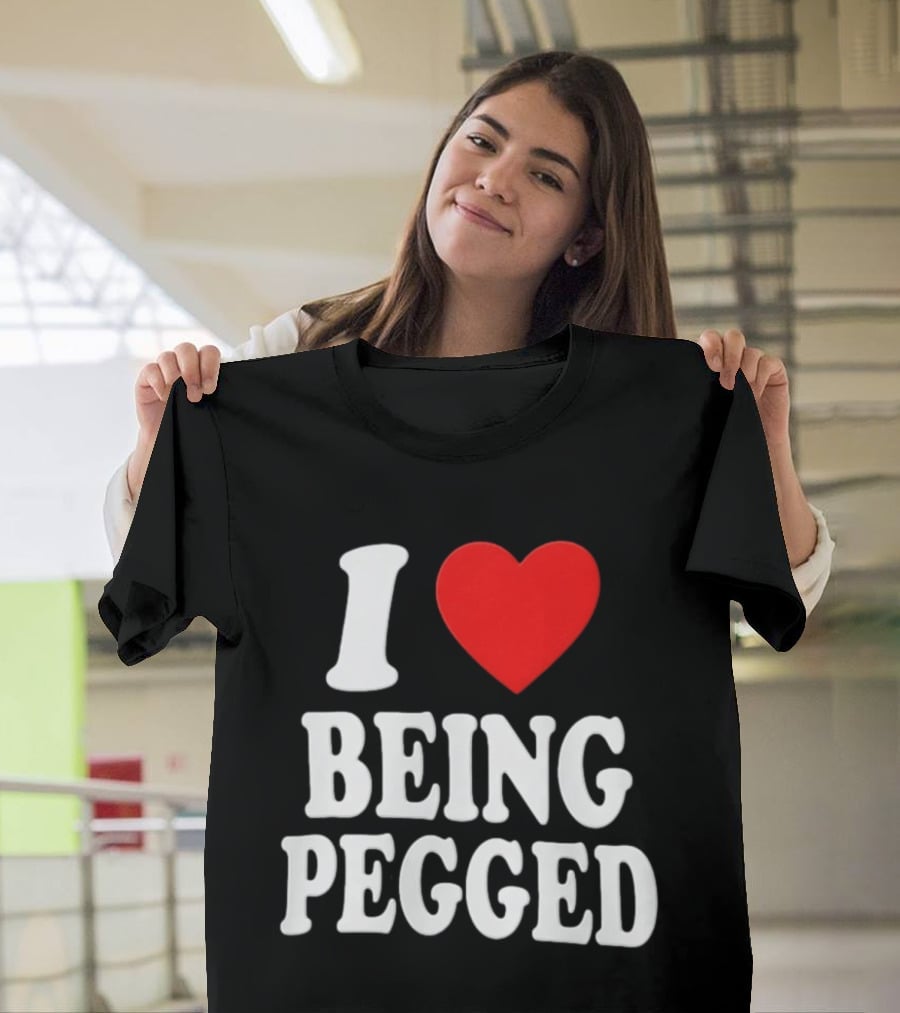 I Love Heart Being Pegged Bold Text Fun T-Shirt