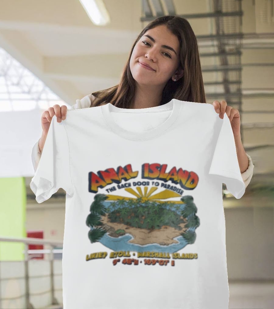 Anal Island The Back Door To Paradise Likiep Atoll Marshall Islands Coordinates T-Shirt