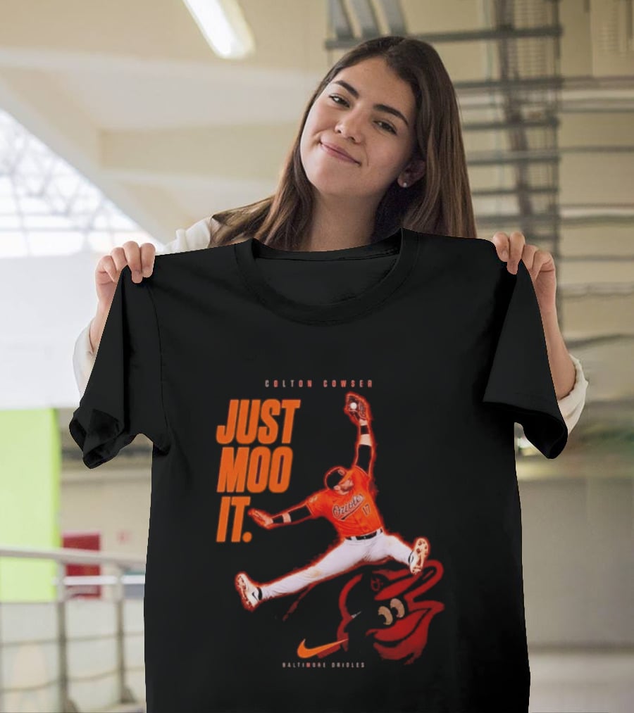 Colton Cowser Just Moo It Baltimore Orioles T-Shirt