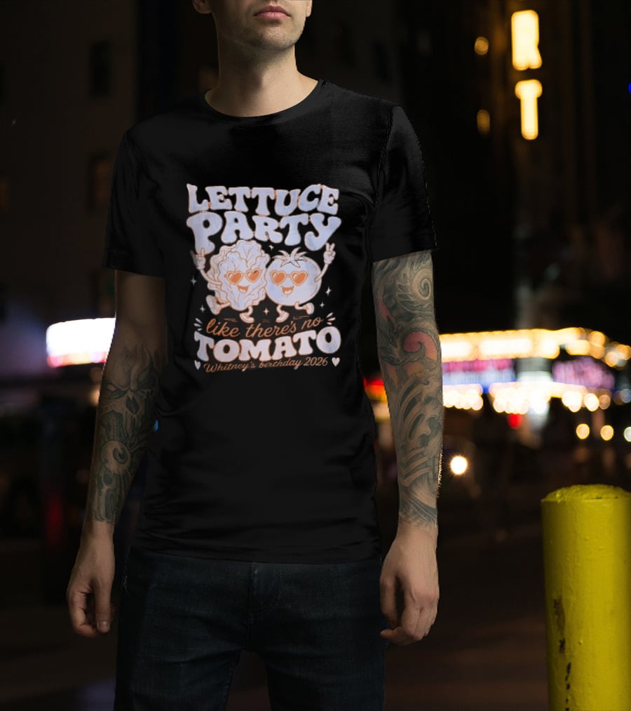 Lettuce Party Like There's No Tomato Whitney's Birthday 2026 Cartoon Vegetables Dancing Heart Sunglasses T-Shirt