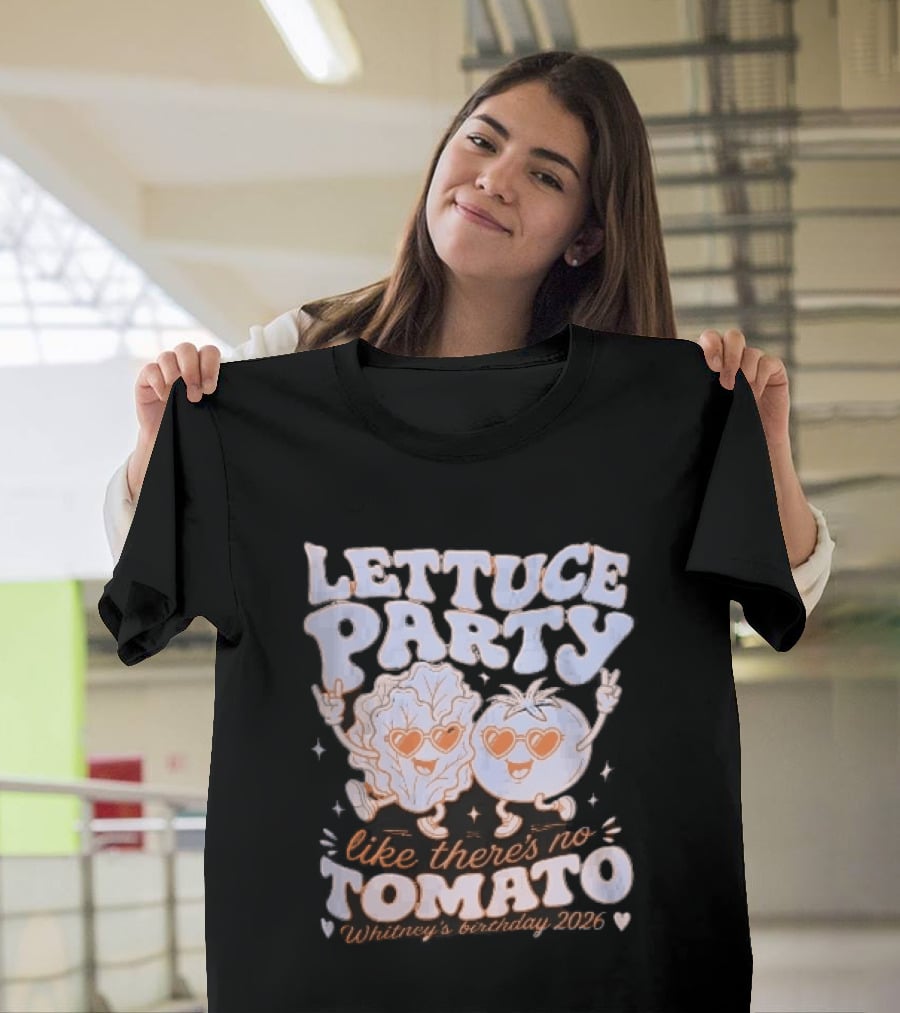 Lettuce Party Like There's No Tomato Whitney's Birthday 2026 Cartoon Vegetables Dancing Heart Sunglasses T-Shirt