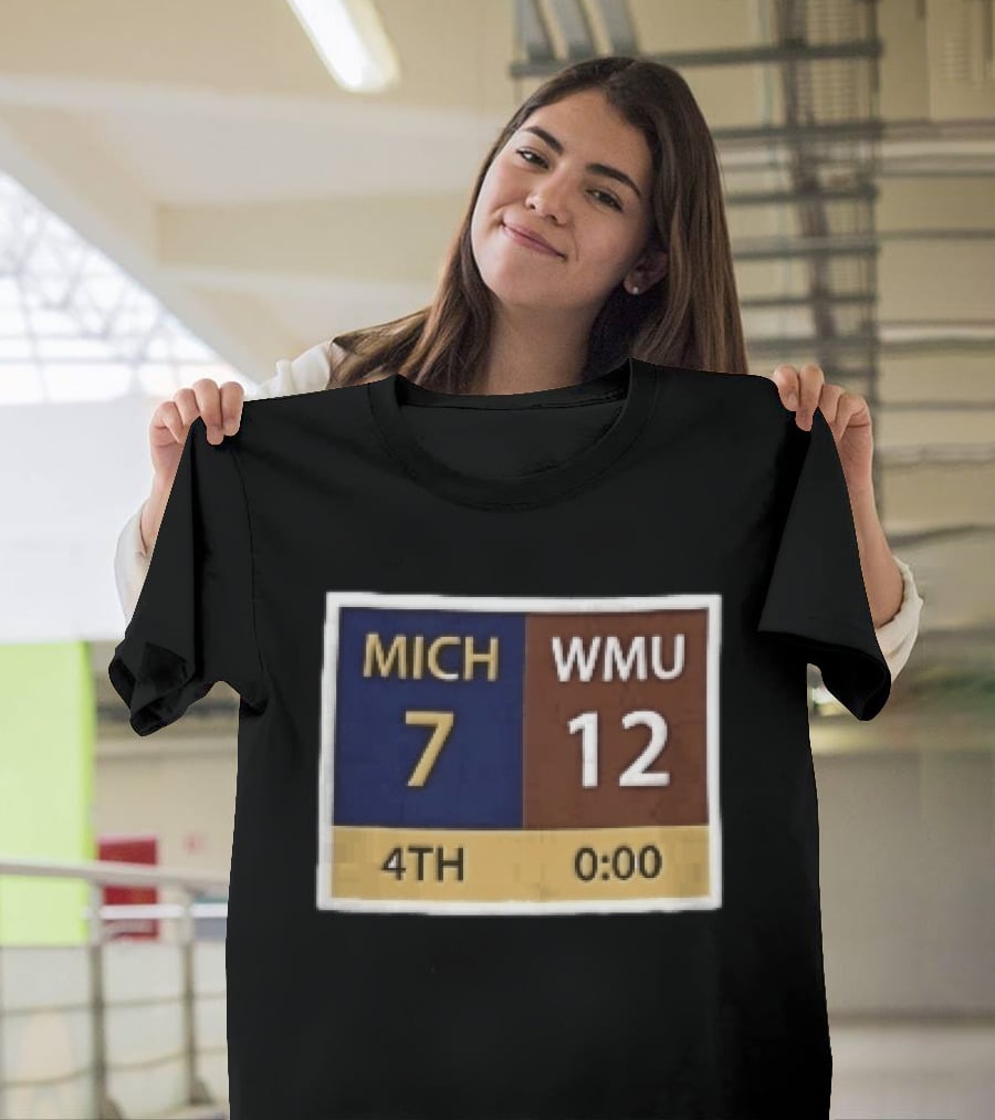 Mich 7 Wmu 12 4th 0 00 Football Game Scoreboard T-Shirt