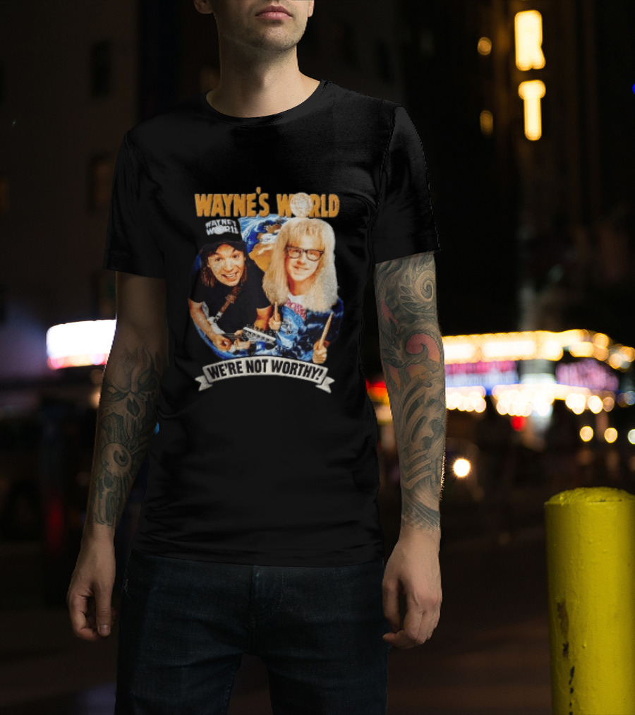 Wayne's World We're Not Worthy Wayne And Garth Classic Comedy Duo 90s Cult Film T-Shirt