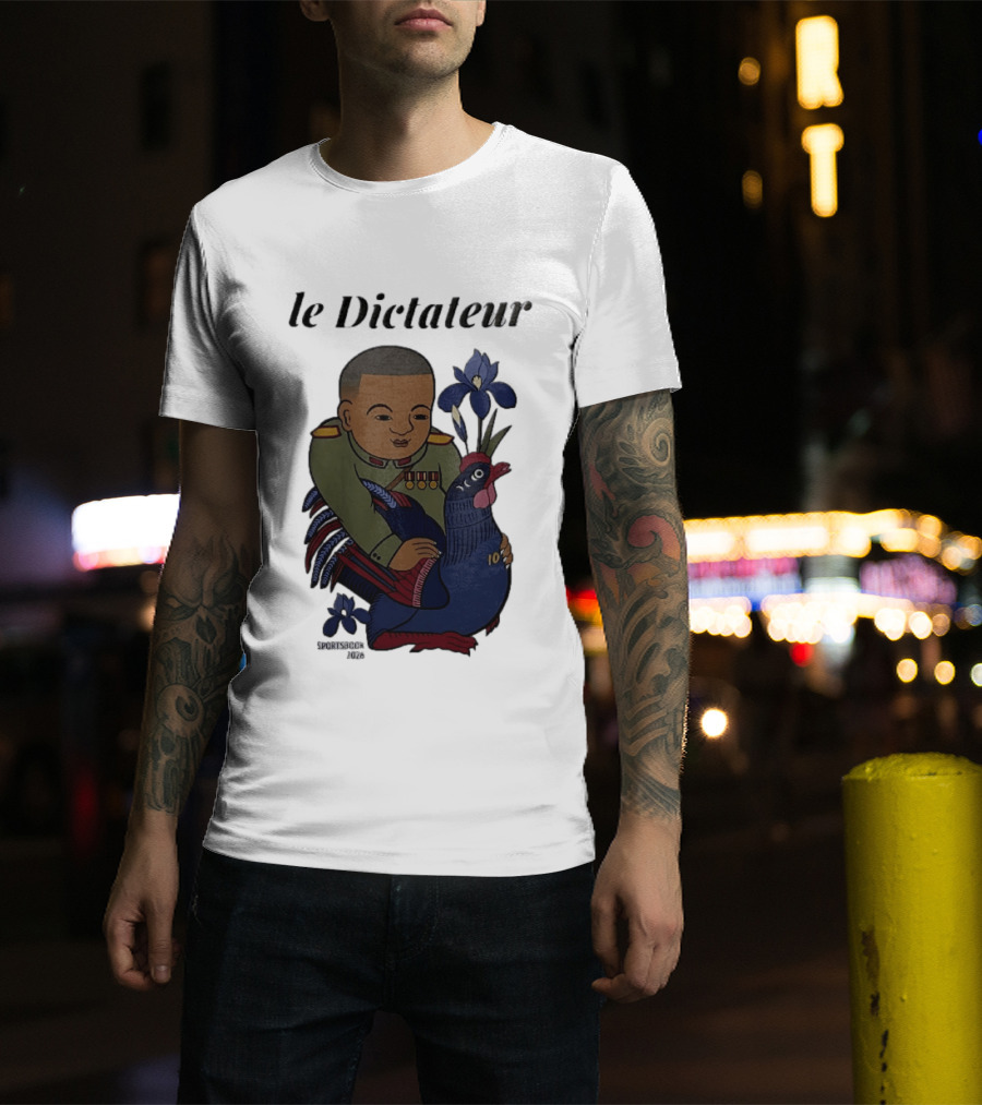 Le Dictateur Sportsbook 2026 Military Officer Cartoon French Rooster Iris Flowers T-Shirt