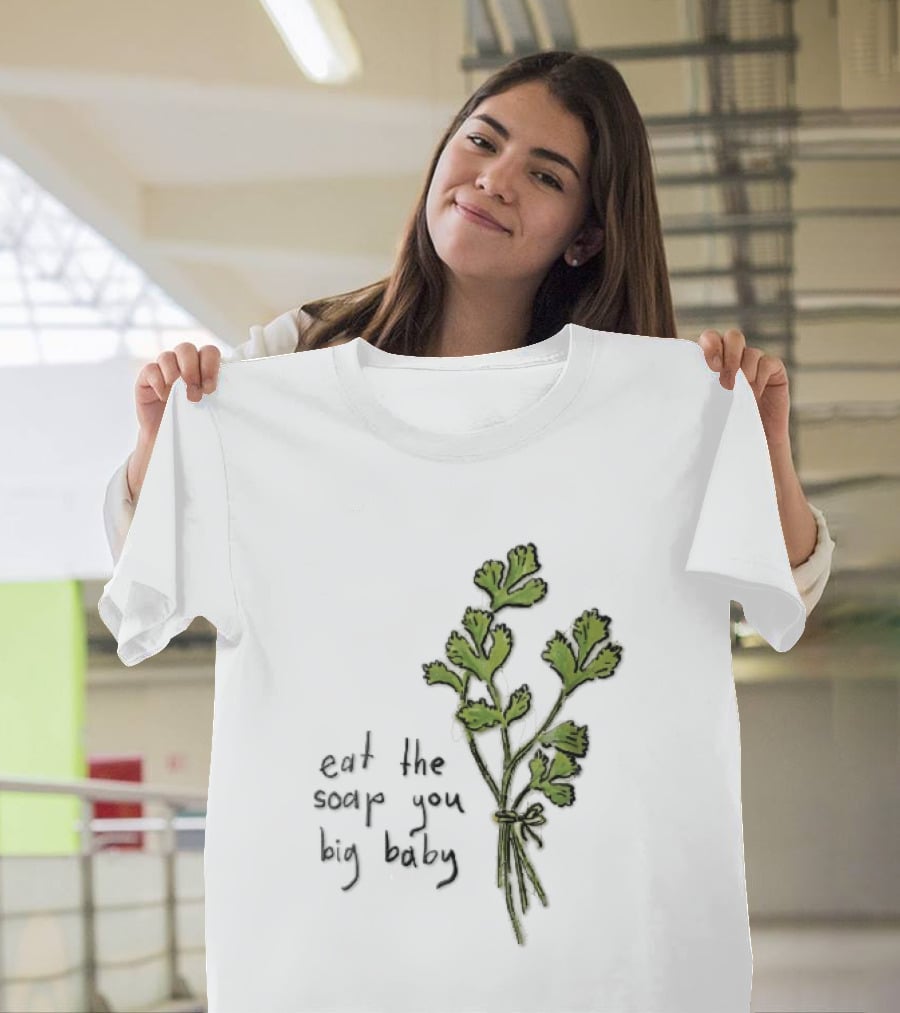 Eat The Soap You Big Baby Hand Drawn Green Cilantro Bunch Sketch T-Shirt