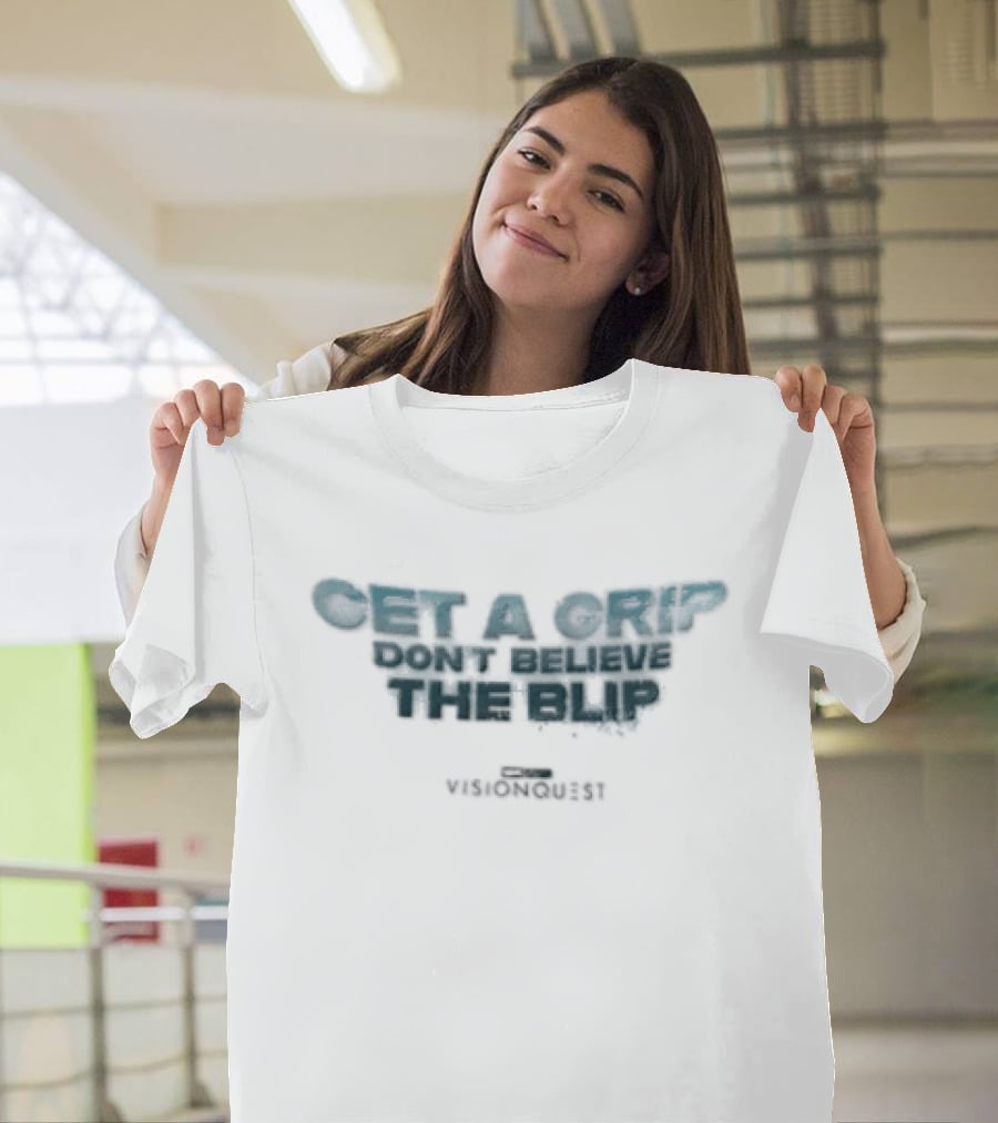 Get A Grip Don’t Believe The Blip Vision Quest Marvel Television T-Shirt