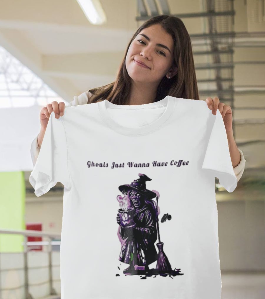 Ghouls Just Wanna Have Coffee Witch Holding Steaming Broomstick T-Shirt