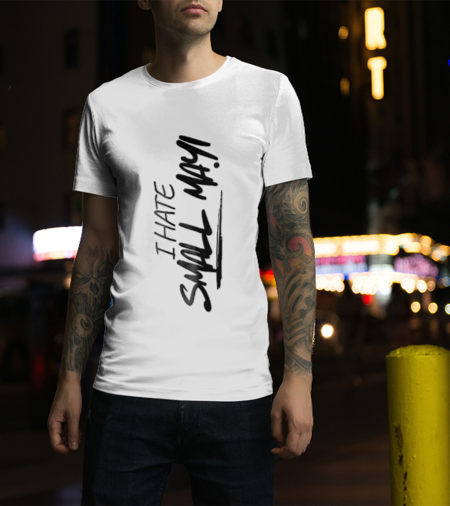 I Hate Small Talk Black Brush Lettering Handwritten Script T-Shirt