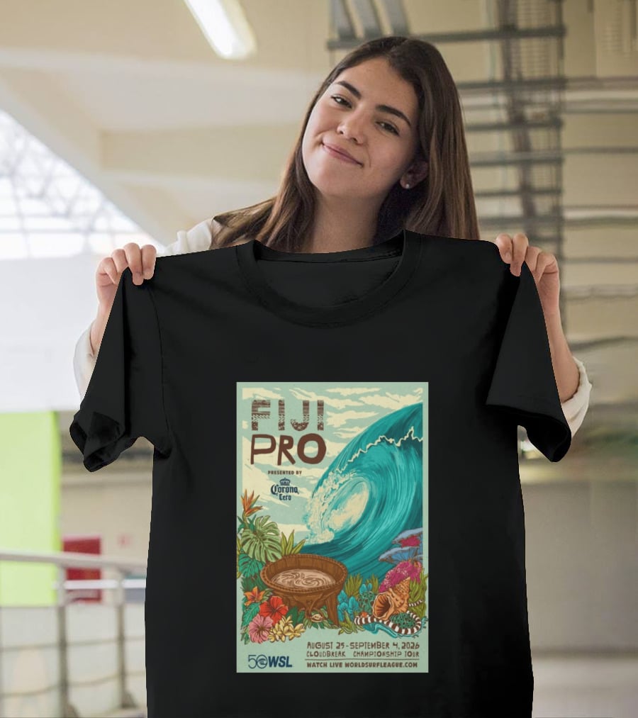 Fiji Pro Cloudbreak 2026 Presented By Corona Cero August 25 September 4 World Surf League Championship Tour T-Shirt