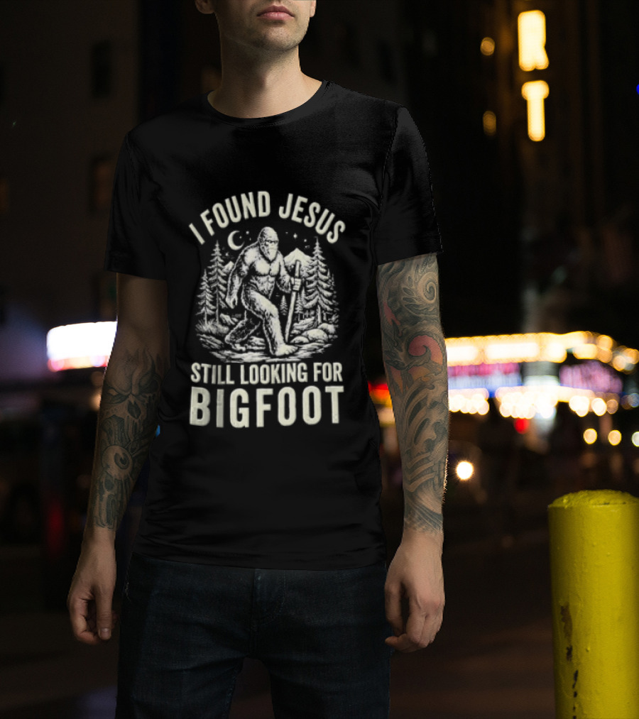 I Found Jesus Bigfoot Search Funny Meme T-Shirt