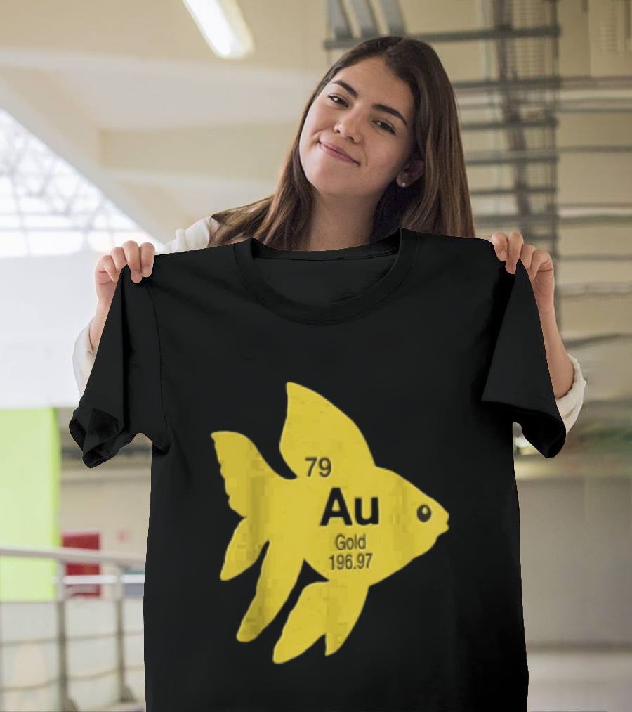Periodic Table 79 Au Gold Fish Element 196.97 T-Shirt