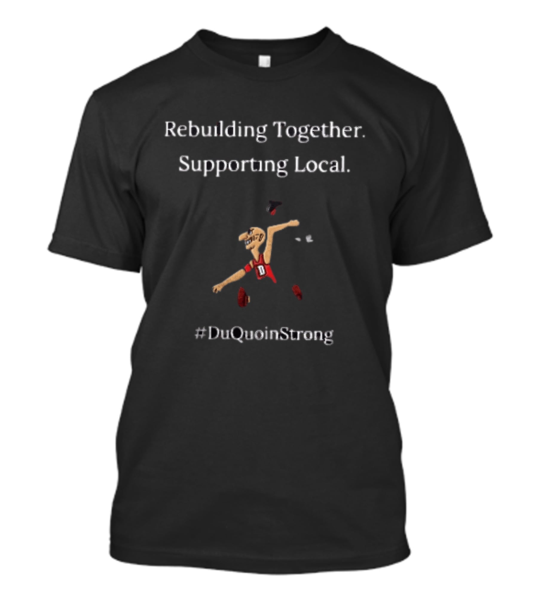 Rebuilding Together Supporting Local DuQuoinStrong Jumper T-Shirt