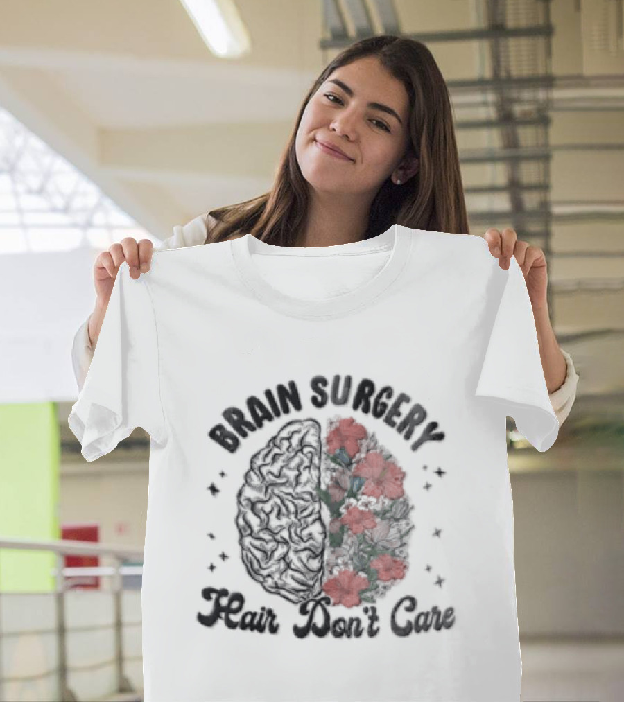 Brain Surgery Hair Don't Care Red Flowers Brain Blooms T-Shirt