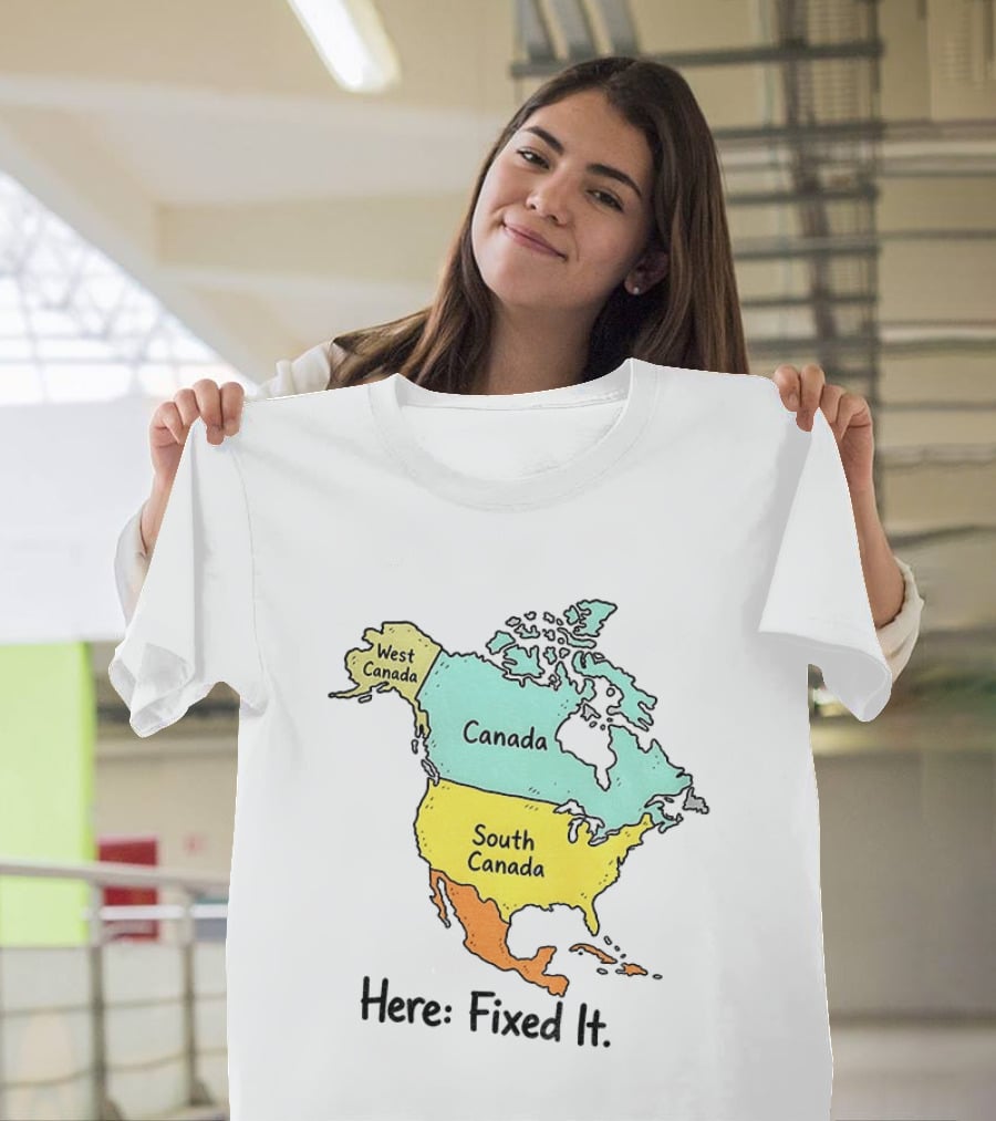 South Canada North America Map Here Fixed It Canada T-Shirt