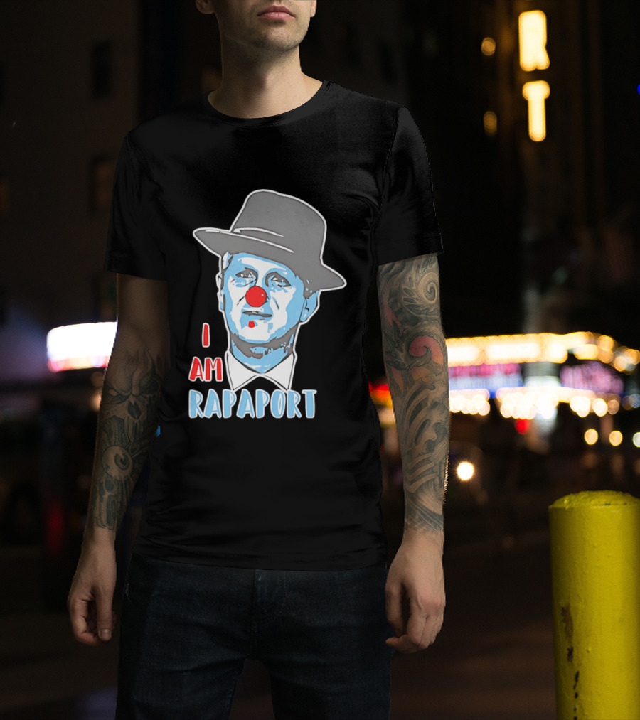 I Am Rapaport Clown Michael Rapaport Hat Red Nose T-Shirt