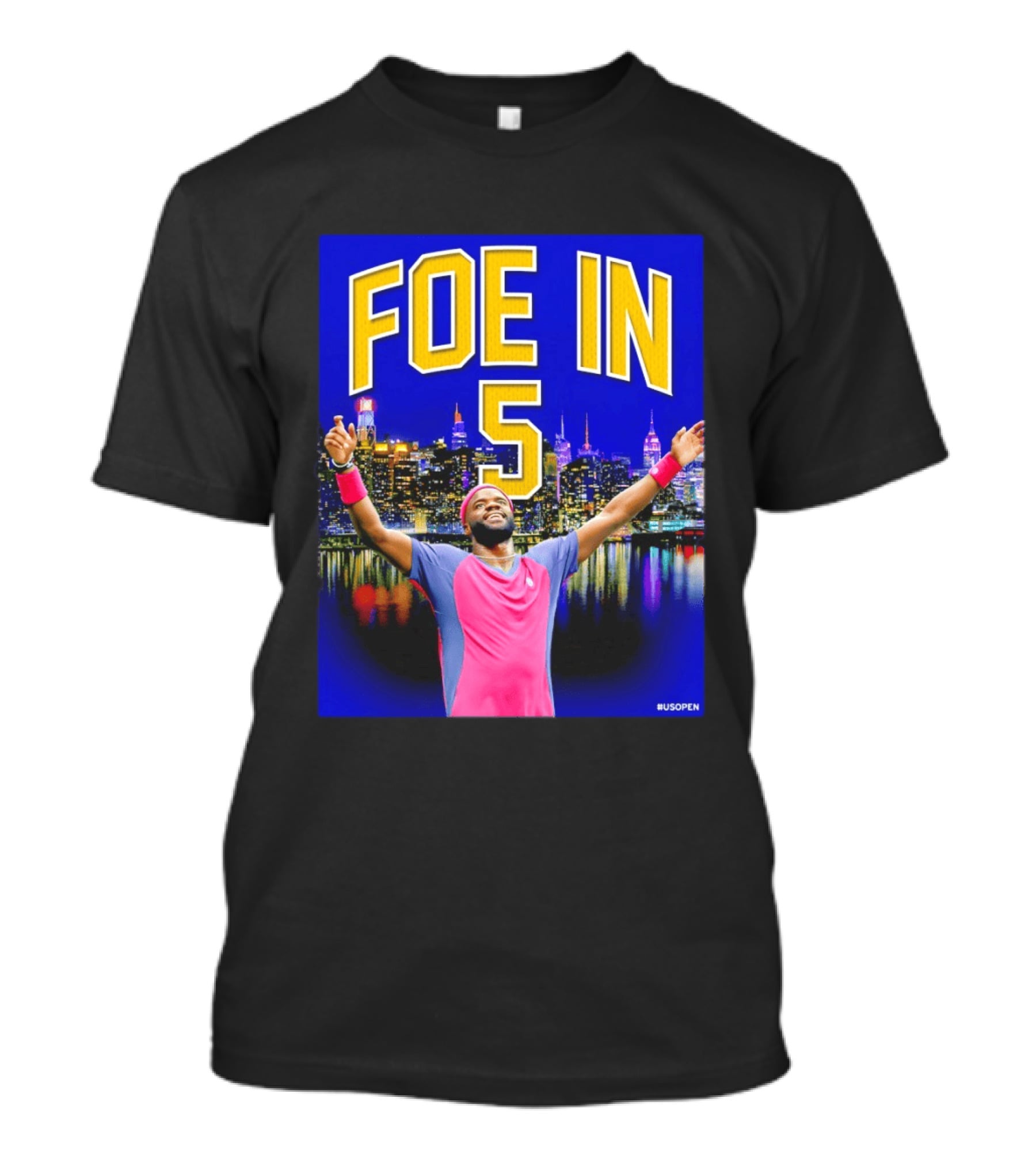 Foe In 5 Frances Tiafoe US Open Tennis Night Skyline Celebration T-Shirt