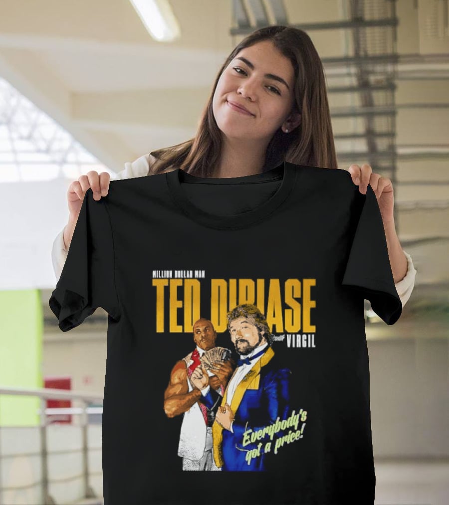 Million Dollar Man Ted DiBiase And Virgil Everybody's Got A Price T-Shirt