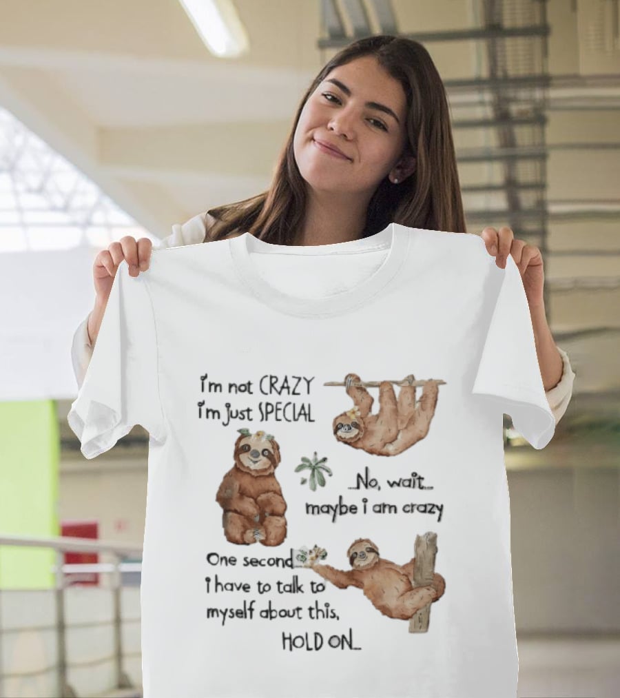 I'm Not Crazy I'm Just Special Three Watercolor Sloths Tropical Flowers T-Shirt