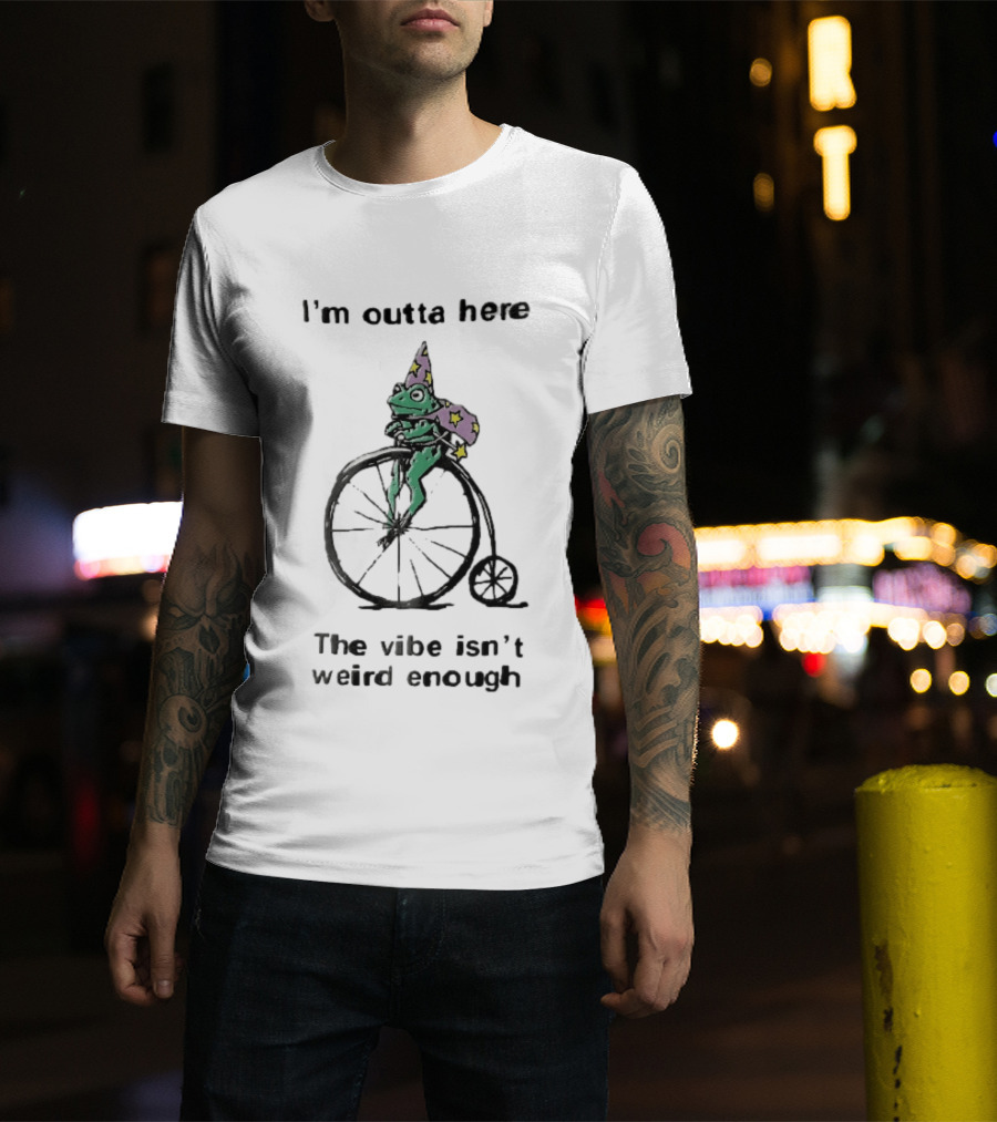 I'm Outta Here The Vibe Isn't Weird Enough Wizard Frog Penny Farthing Bicycle T-Shirt