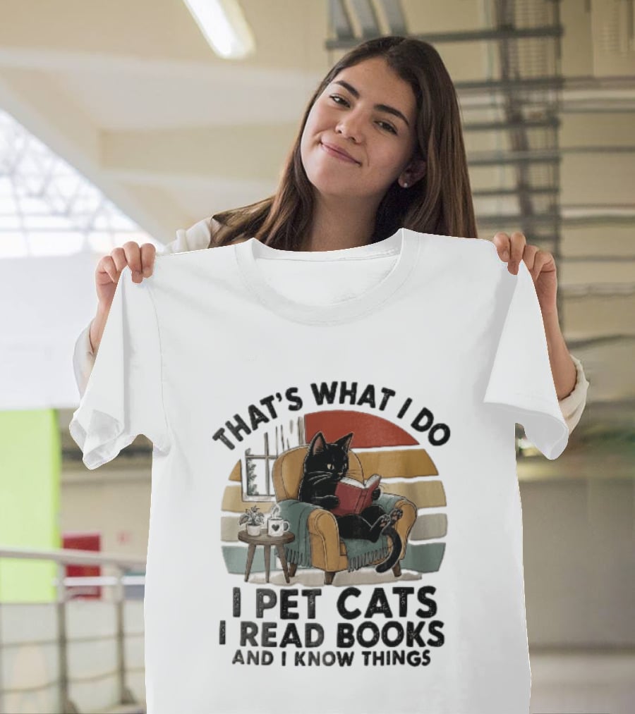 That's What I Do I Pet Cats I Read Books And I Know Things Black Kitten Armchair Coffee Cup T-Shirt