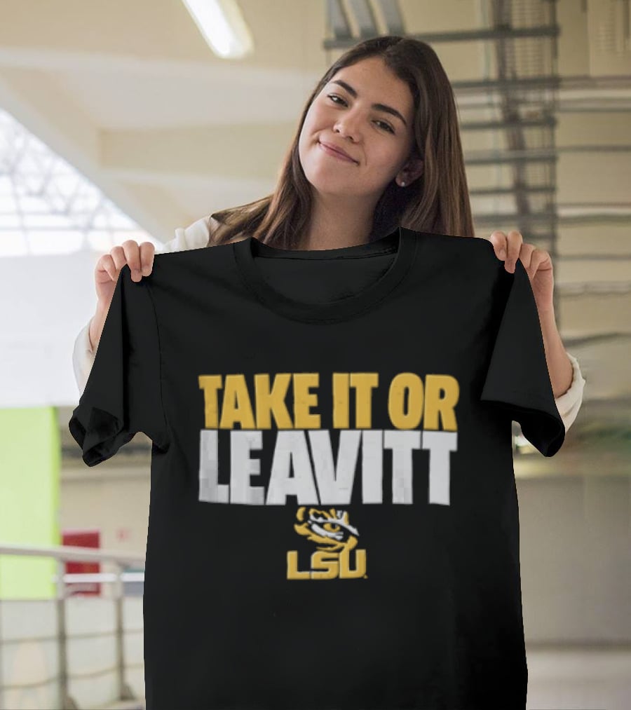 Take It Or Leavitt LSU Tiger T-Shirt