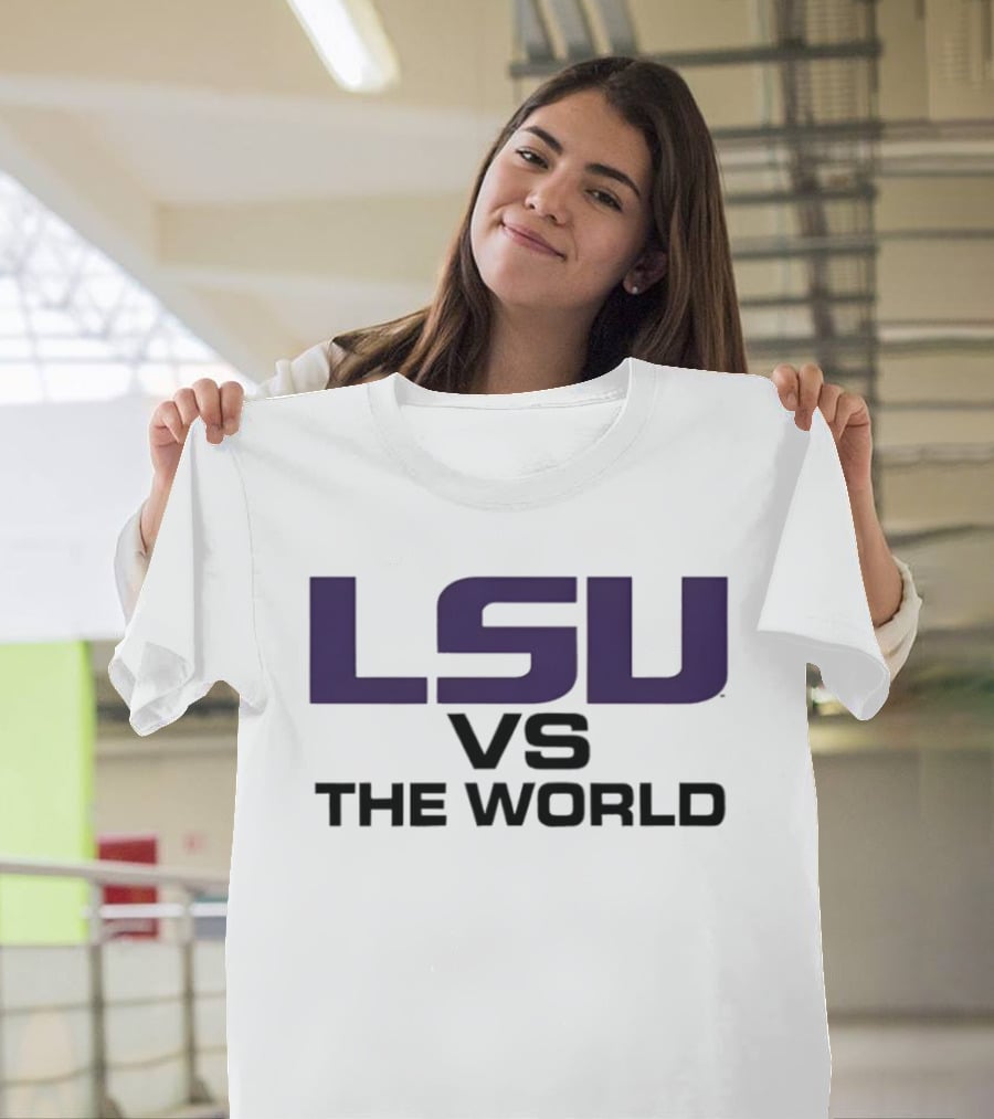 LSU Tigers Vs The World T-Shirt