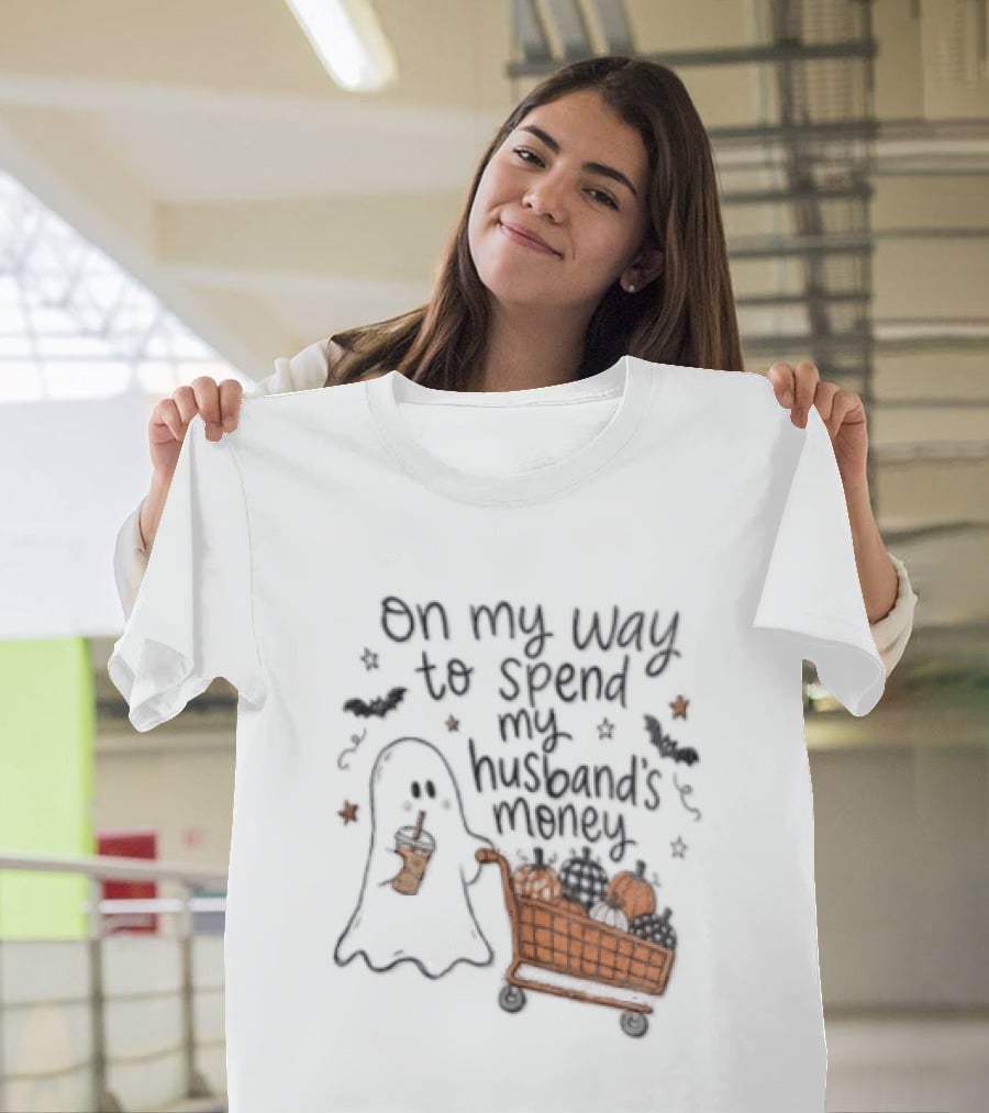 On My Way To Spend My Husband's Money Ghost Shopping Cart Halloween Humor T-Shirt