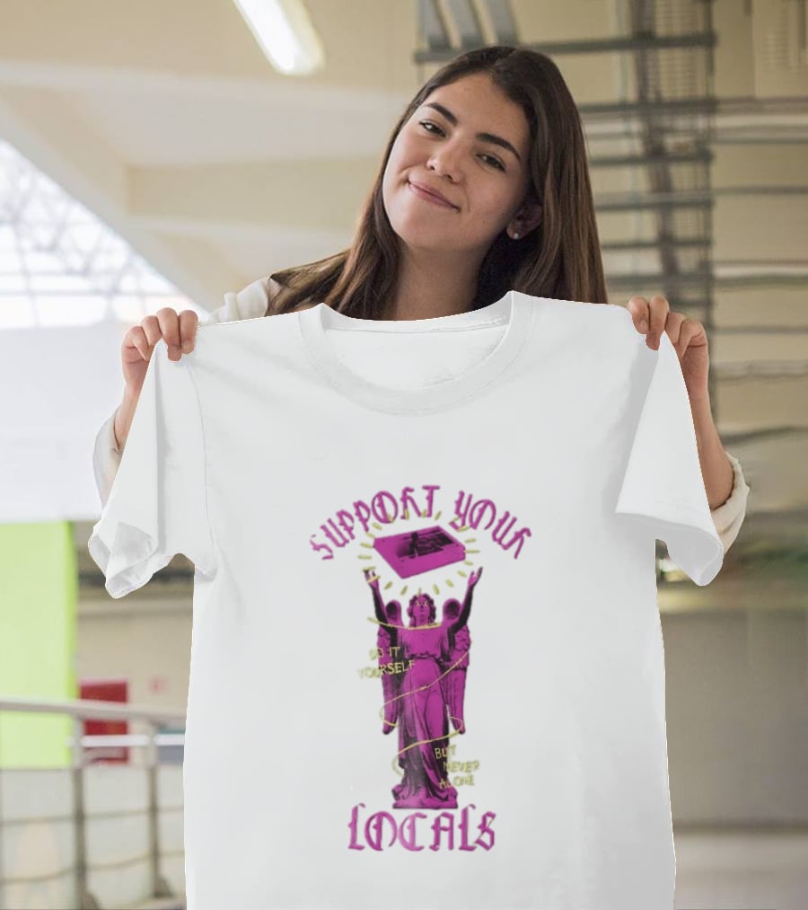 Support Your Locals Do It Yourself But Never Alone Pink Angel Statue Empowerment T-Shirt