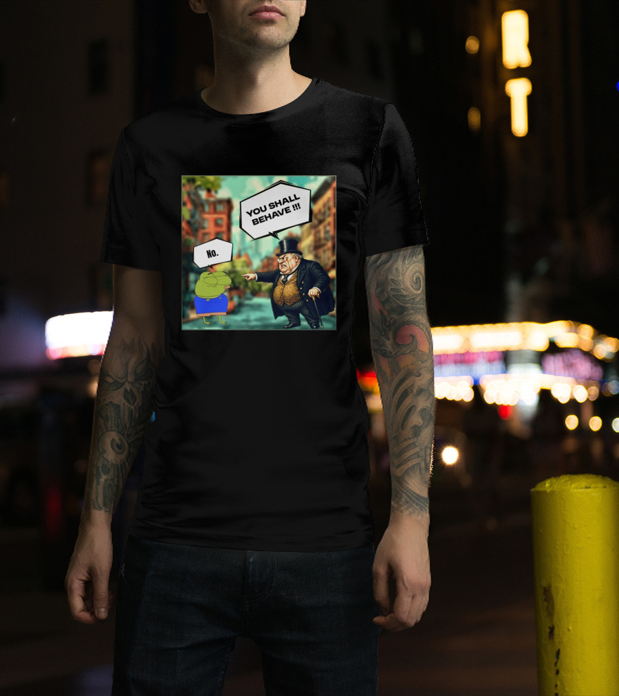 Anons Never Comply No You Shall Behave T-Shirt
