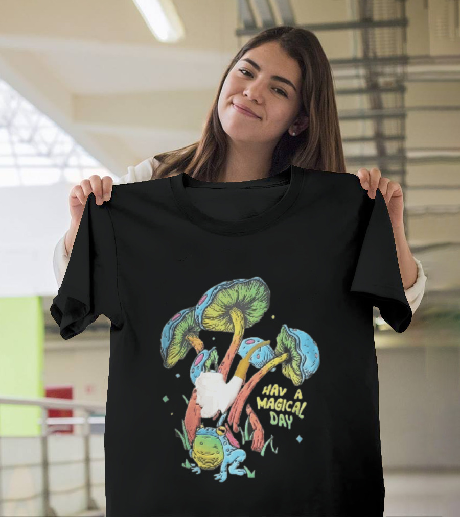 Have A Magical Day Colorful Mushrooms And Frog Pipe Cartoon T-Shirt