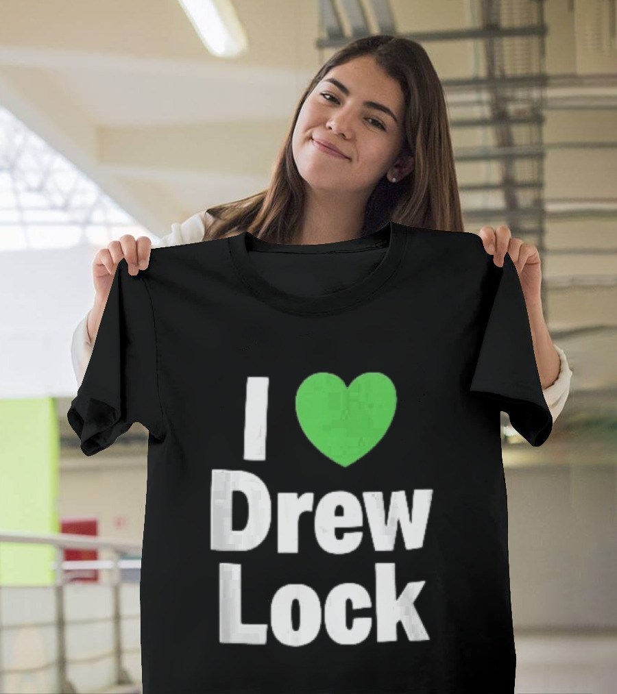 I Love Drew Lock Green Heart Silver White Gradient Letters T-Shirt
